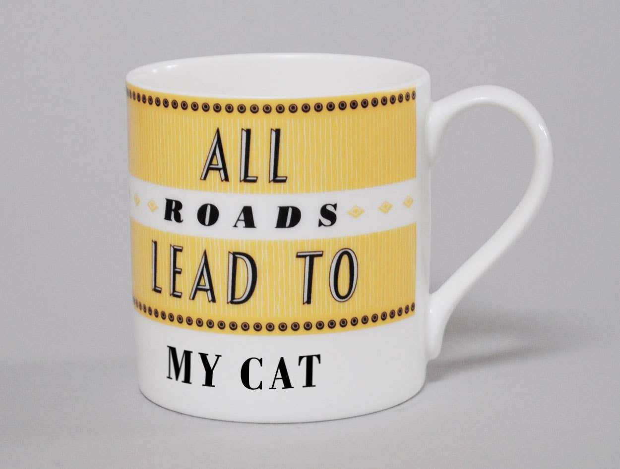 All Roads Lead To My Cat - Bone China Mug