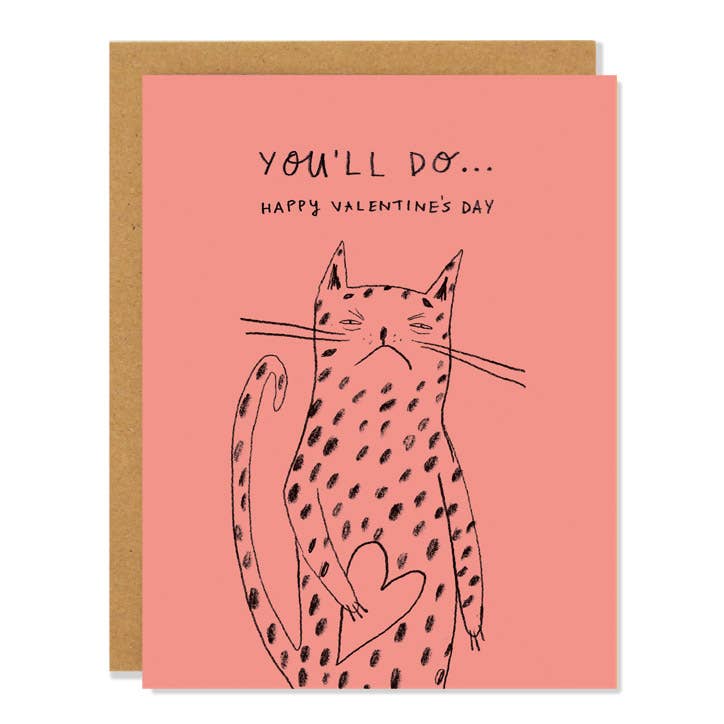 You'll Do - Valentine's Greeting Card