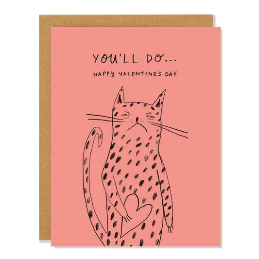 You'll Do - Valentine's Greeting Card